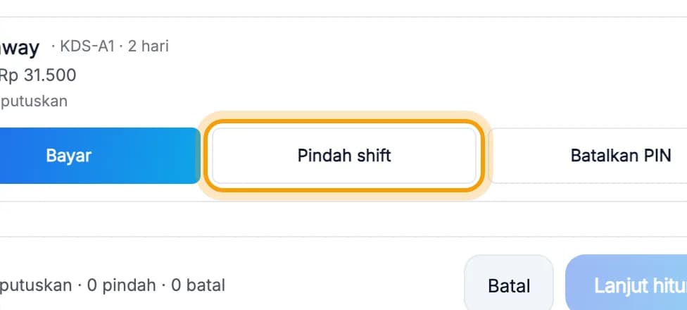 Daftar pesanan terbuka, tombol Pindah shift disorot