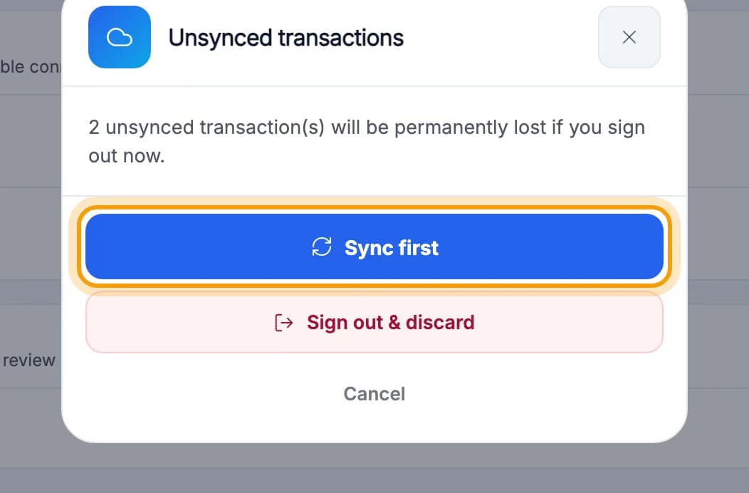 Unsynced transactions warning, Sync first button ringed