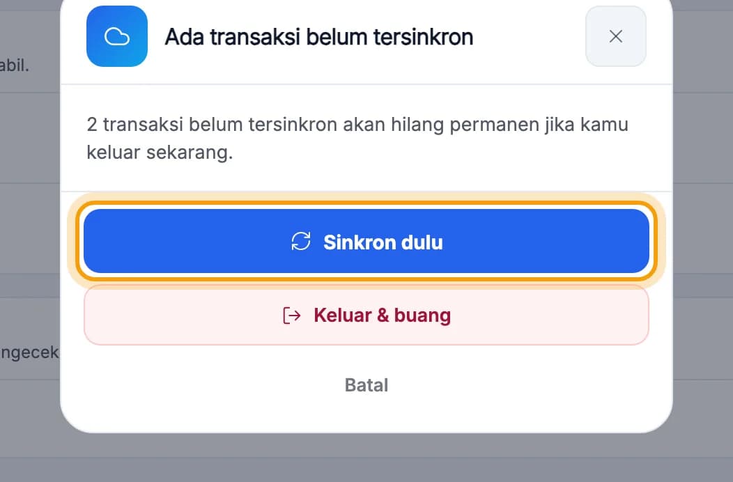 Peringatan Ada transaksi belum tersinkron, tombol Sinkron dulu disorot